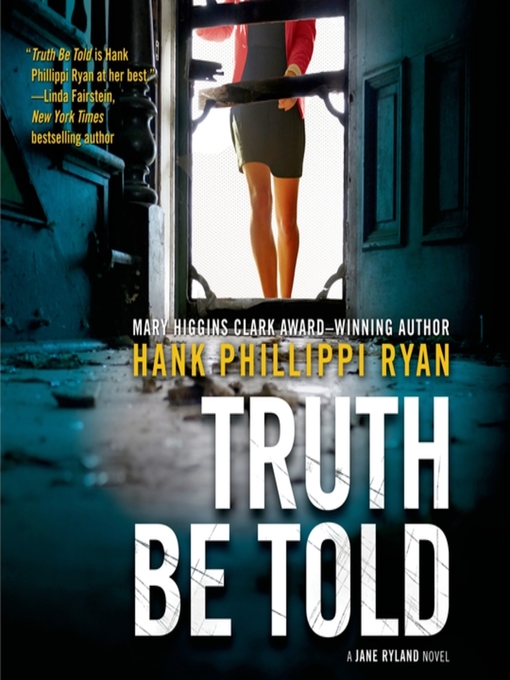 Title details for Truth Be Told by Hank Phillippi Ryan - Wait list